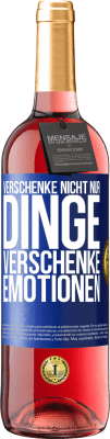 29,95 € Kostenloser Versand | Roséwein ROSÉ Ausgabe Verschenke nicht nur Dinge, verschenke Emotionen Blaue Markierung. Anpassbares Etikett Junger Wein Ernte 2024 Tempranillo