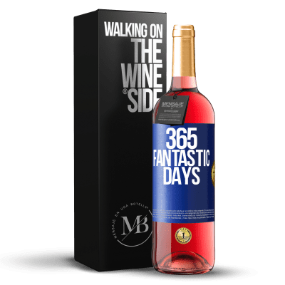 «365 fantastic days» ROSÉ Edition
