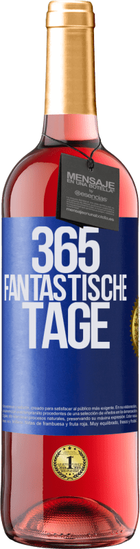 29,95 € Kostenloser Versand | Roséwein ROSÉ Ausgabe 365 fantastische Tage Blaue Markierung. Anpassbares Etikett Junger Wein Ernte 2023 Tempranillo