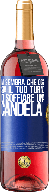 29,95 € Spedizione Gratuita | Vino rosato Edizione ROSÉ Mi sembra che oggi sia il tuo turno di soffiare una candela Etichetta Blu. Etichetta personalizzabile Vino giovane Raccogliere 2024 Tempranillo