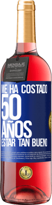 29,95 € Envío gratis | Vino Rosado Edición ROSÉ Me ha costado 50 años, estar tan bueno Etiqueta Azul. Etiqueta personalizable Vino joven Cosecha 2024 Tempranillo