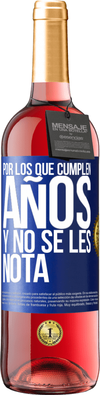 29,95 € Envío gratis | Vino Rosado Edición ROSÉ Por los que cumplen años y no se les nota Etiqueta Azul. Etiqueta personalizable Vino joven Cosecha 2024 Tempranillo