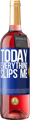 29,95 € Free Shipping | Rosé Wine ROSÉ Edition Today everything slips me Blue Label. Customizable label Young wine Harvest 2024 Tempranillo