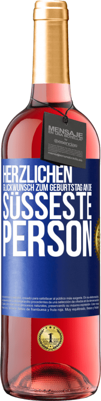 29,95 € Kostenloser Versand | Roséwein ROSÉ Ausgabe Herzlichen Glückwunsch zum Geburtstag an die süßeste Person Blaue Markierung. Anpassbares Etikett Junger Wein Ernte 2023 Tempranillo
