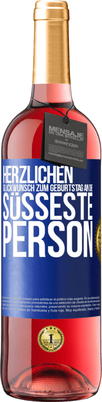 29,95 € Kostenloser Versand | Roséwein ROSÉ Ausgabe Herzlichen Glückwunsch zum Geburtstag an die süßeste Person Blaue Markierung. Anpassbares Etikett Junger Wein Ernte 2024 Tempranillo