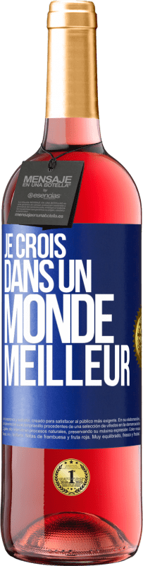 29,95 € Envoi gratuit | Vin rosé Édition ROSÉ Je crois (DANS) un monde meilleur Étiquette Bleue. Étiquette personnalisable Vin jeune Récolte 2023 Tempranillo