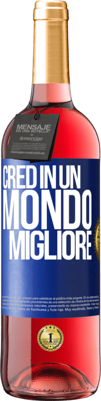 29,95 € Spedizione Gratuita | Vino rosato Edizione ROSÉ Credo (IN) un mondo migliore Etichetta Blu. Etichetta personalizzabile Vino giovane Raccogliere 2023 Tempranillo