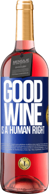 29,95 € Бесплатная доставка | Розовое вино Издание ROSÉ Good wine is a human right Синяя метка. Настраиваемая этикетка Молодое вино Урожай 2023 Tempranillo