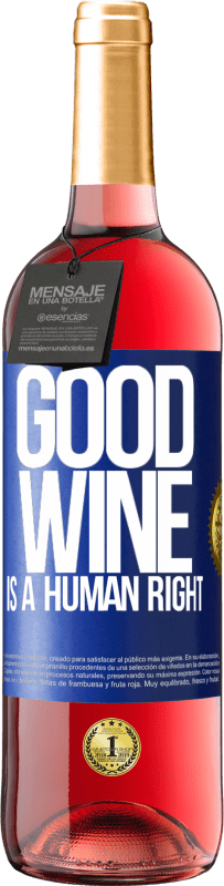 29,95 € Envío gratis | Vino Rosado Edición ROSÉ Good wine is a human right Etiqueta Azul. Etiqueta personalizable Vino joven Cosecha 2024 Tempranillo