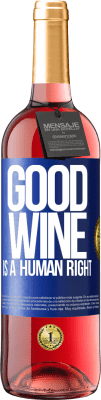 29,95 € Spedizione Gratuita | Vino rosato Edizione ROSÉ Good wine is a human right Etichetta Blu. Etichetta personalizzabile Vino giovane Raccogliere 2023 Tempranillo