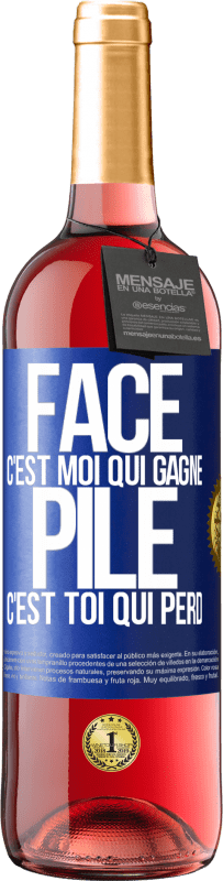 29,95 € Envoi gratuit | Vin rosé Édition ROSÉ Face, c'est moi qui gagne, pile, c'est toi qui perd Étiquette Bleue. Étiquette personnalisable Vin jeune Récolte 2023 Tempranillo