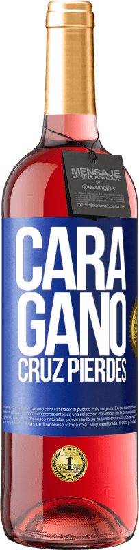 29,95 € Envío gratis | Vino Rosado Edición ROSÉ Cara gano, cruz pierdes Etiqueta Azul. Etiqueta personalizable Vino joven Cosecha 2024 Tempranillo