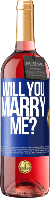 29,95 € Free Shipping | Rosé Wine ROSÉ Edition Will you marry me? Blue Label. Customizable label Young wine Harvest 2023 Tempranillo