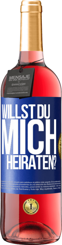 29,95 € Kostenloser Versand | Roséwein ROSÉ Ausgabe Willst du mich heiraten? Blaue Markierung. Anpassbares Etikett Junger Wein Ernte 2023 Tempranillo