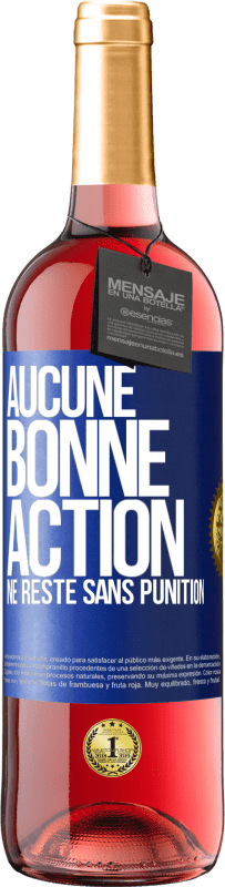 29,95 € Envoi gratuit | Vin rosé Édition ROSÉ Aucune bonne action ne reste sans punition Étiquette Bleue. Étiquette personnalisable Vin jeune Récolte 2023 Tempranillo