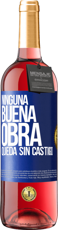 29,95 € Envío gratis | Vino Rosado Edición ROSÉ Ninguna buena obra queda sin castigo Etiqueta Azul. Etiqueta personalizable Vino joven Cosecha 2023 Tempranillo