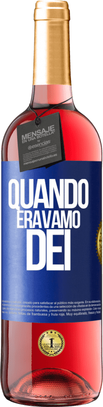 29,95 € Spedizione Gratuita | Vino rosato Edizione ROSÉ Quando eravamo dei Etichetta Blu. Etichetta personalizzabile Vino giovane Raccogliere 2023 Tempranillo