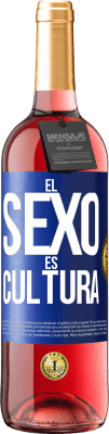 29,95 € Envío gratis | Vino Rosado Edición ROSÉ El sexo es cultura Etiqueta Azul. Etiqueta personalizable Vino joven Cosecha 2023 Tempranillo