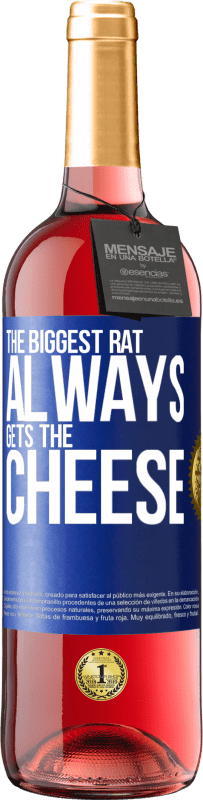 29,95 € Free Shipping | Rosé Wine ROSÉ Edition The biggest rat always gets the cheese Blue Label. Customizable label Young wine Harvest 2023 Tempranillo