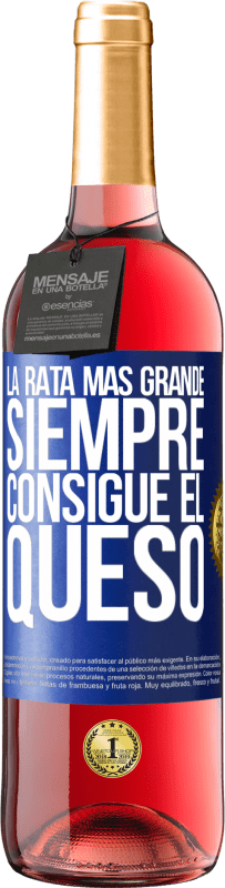 29,95 € Envío gratis | Vino Rosado Edición ROSÉ La rata más grande siempre consigue el queso Etiqueta Azul. Etiqueta personalizable Vino joven Cosecha 2023 Tempranillo