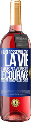 29,95 € Envoi gratuit | Vin rosé Édition ROSÉ À quoi ressemblerait la vie si nous n'avions pas le courage d'essayer de nouvelles choses? Étiquette Bleue. Étiquette personnalisable Vin jeune Récolte 2024 Tempranillo