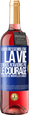 29,95 € Envoi gratuit | Vin rosé Édition ROSÉ À quoi ressemblerait la vie si nous n'avions pas le courage d'essayer de nouvelles choses? Étiquette Bleue. Étiquette personnalisable Vin jeune Récolte 2025 Tempranillo