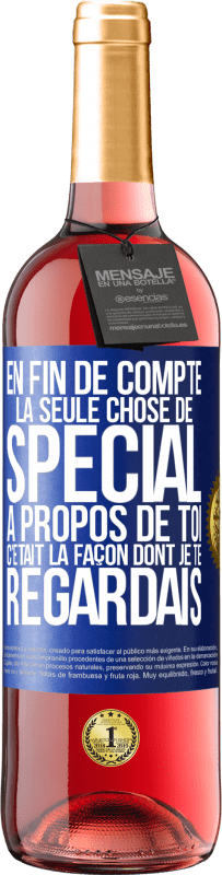 29,95 € Envoi gratuit | Vin rosé Édition ROSÉ En fin de compte, la seule chose de spécial à propos de toi c'était la façon dont je te regardais Étiquette Bleue. Étiquette personnalisable Vin jeune Récolte 2024 Tempranillo