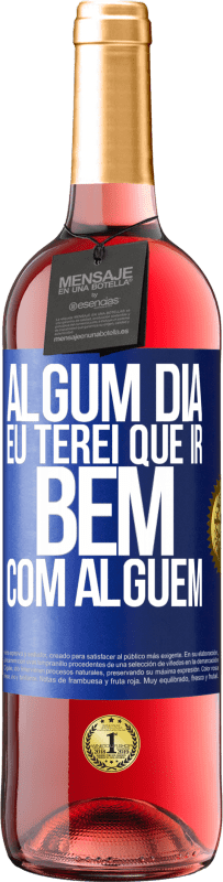 29,95 € Envio grátis | Vinho rosé Edição ROSÉ Algum dia eu terei que ir bem com alguem Etiqueta Azul. Etiqueta personalizável Vinho jovem Colheita 2023 Tempranillo