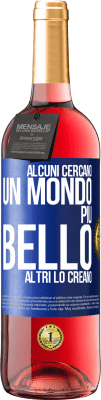 29,95 € Spedizione Gratuita | Vino rosato Edizione ROSÉ Alcuni cercano un mondo più bello, altri lo creano Etichetta Blu. Etichetta personalizzabile Vino giovane Raccogliere 2023 Tempranillo