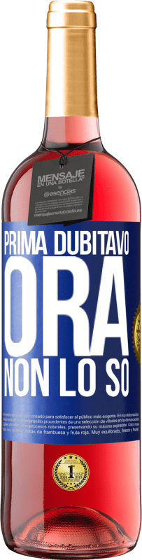 29,95 € Spedizione Gratuita | Vino rosato Edizione ROSÉ Prima dubitavo, ora non lo so Etichetta Blu. Etichetta personalizzabile Vino giovane Raccogliere 2023 Tempranillo