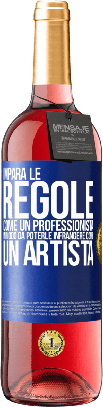 29,95 € Spedizione Gratuita | Vino rosato Edizione ROSÉ Impara le regole come un professionista in modo da poterle infrangere come un artista Etichetta Blu. Etichetta personalizzabile Vino giovane Raccogliere 2024 Tempranillo