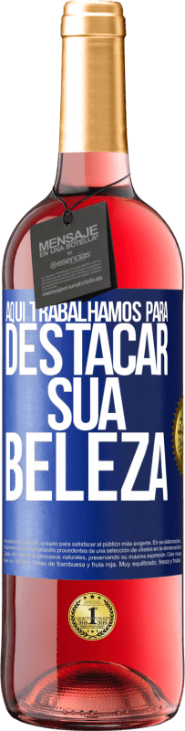 29,95 € Envio grátis | Vinho rosé Edição ROSÉ Aqui trabalhamos para destacar sua beleza Etiqueta Azul. Etiqueta personalizável Vinho jovem Colheita 2023 Tempranillo