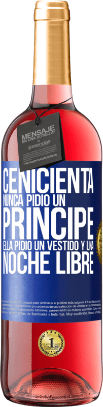 29,95 € Envío gratis | Vino Rosado Edición ROSÉ Cenicienta nunca pidió un príncipe. Ella pidió un vestido y una noche libre Etiqueta Azul. Etiqueta personalizable Vino joven Cosecha 2024 Tempranillo