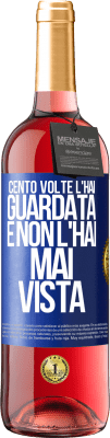 29,95 € Spedizione Gratuita | Vino rosato Edizione ROSÉ Cento volte l'hai guardata e non l'hai mai vista Etichetta Blu. Etichetta personalizzabile Vino giovane Raccogliere 2023 Tempranillo