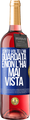 29,95 € Spedizione Gratuita | Vino rosato Edizione ROSÉ Cento volte l'hai guardata e non l'hai mai vista Etichetta Blu. Etichetta personalizzabile Vino giovane Raccogliere 2025 Tempranillo