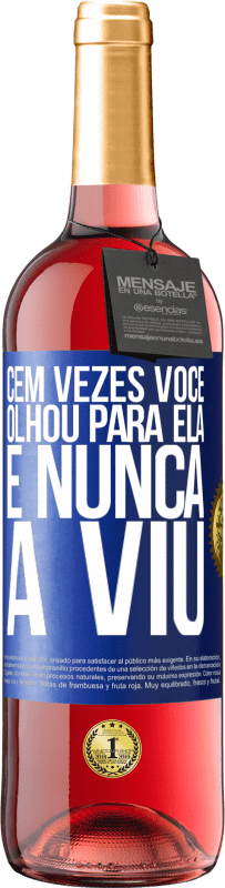 29,95 € Envio grátis | Vinho rosé Edição ROSÉ Cem vezes você olhou para ela e nunca a viu Etiqueta Azul. Etiqueta personalizável Vinho jovem Colheita 2024 Tempranillo