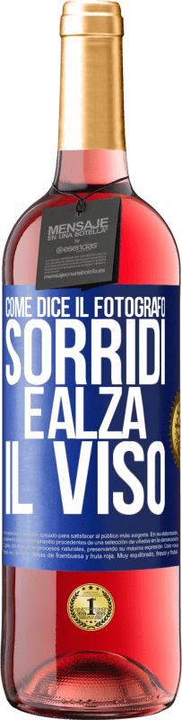 29,95 € Spedizione Gratuita | Vino rosato Edizione ROSÉ Come dice il fotografo, sorridi e alza il viso Etichetta Blu. Etichetta personalizzabile Vino giovane Raccogliere 2023 Tempranillo