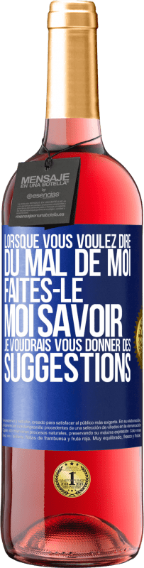 29,95 € Envoi gratuit | Vin rosé Édition ROSÉ Lorsque vous voulez dire du mal de moi, faites-le moi savoir. Je voudrais vous donner des suggestions Étiquette Bleue. Étiquette personnalisable Vin jeune Récolte 2024 Tempranillo