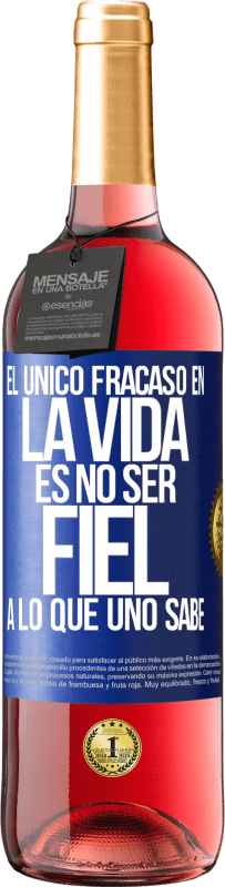 29,95 € Envío gratis | Vino Rosado Edición ROSÉ El único fracaso en la vida es no ser fiel a lo que uno sabe Etiqueta Azul. Etiqueta personalizable Vino joven Cosecha 2023 Tempranillo