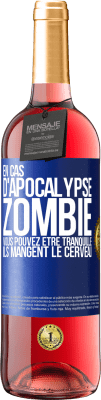 29,95 € Envoi gratuit | Vin rosé Édition ROSÉ En cas d'apocalypse zombie vous pouvez être tranquille, ils mangent le cerveau Étiquette Bleue. Étiquette personnalisable Vin jeune Récolte 2023 Tempranillo