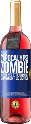 29,95 € Envoi gratuit | Vin rosé Édition ROSÉ En cas d'apocalypse zombie vous pouvez être tranquille, ils mangent le cerveau Étiquette Bleue. Étiquette personnalisable Vin jeune Récolte 2024 Tempranillo
