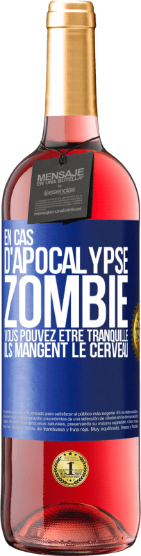 29,95 € Envoi gratuit | Vin rosé Édition ROSÉ En cas d'apocalypse zombie vous pouvez être tranquille, ils mangent le cerveau Étiquette Bleue. Étiquette personnalisable Vin jeune Récolte 2023 Tempranillo