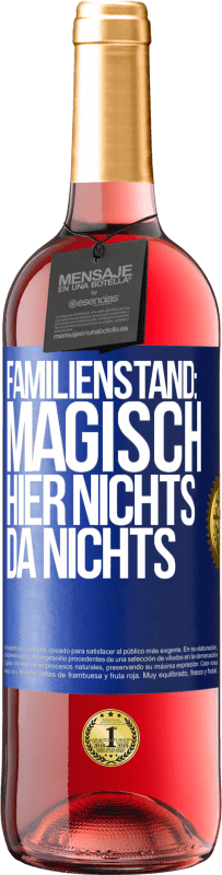 29,95 € Kostenloser Versand | Roséwein ROSÉ Ausgabe Familienstand: magisch. Hier nichts, da nichts Blaue Markierung. Anpassbares Etikett Junger Wein Ernte 2024 Tempranillo