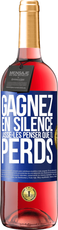 29,95 € Envoi gratuit | Vin rosé Édition ROSÉ Gagnez en silence. Laisse-les penser que tu perds Étiquette Bleue. Étiquette personnalisable Vin jeune Récolte 2024 Tempranillo