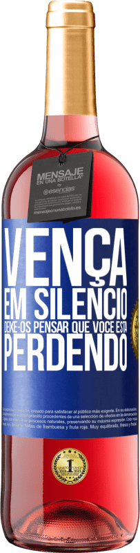 29,95 € Envio grátis | Vinho rosé Edição ROSÉ Vença em silêncio. Deixe-os pensar que você está perdendo Etiqueta Azul. Etiqueta personalizável Vinho jovem Colheita 2024 Tempranillo