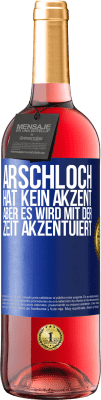 29,95 € Kostenloser Versand | Roséwein ROSÉ Ausgabe Arschloch hat kein Akzent, aber es wird mit der Zeit akzentuiert Blaue Markierung. Anpassbares Etikett Junger Wein Ernte 2025 Tempranillo