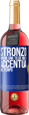 29,95 € Spedizione Gratuita | Vino rosato Edizione ROSÉ Stronzo non ha una tilde, ma si accentua nel tempo Etichetta Blu. Etichetta personalizzabile Vino giovane Raccogliere 2024 Tempranillo