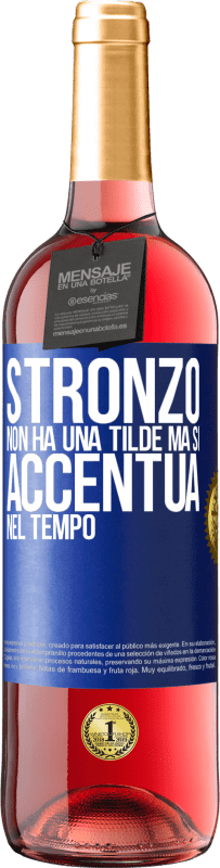 29,95 € Spedizione Gratuita | Vino rosato Edizione ROSÉ Stronzo non ha una tilde, ma si accentua nel tempo Etichetta Blu. Etichetta personalizzabile Vino giovane Raccogliere 2024 Tempranillo