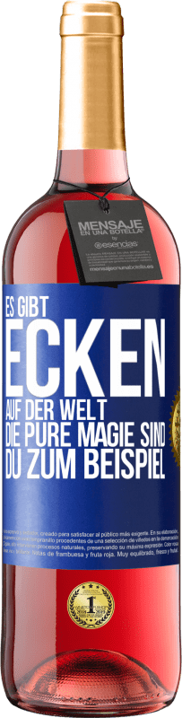 29,95 € Kostenloser Versand | Roséwein ROSÉ Ausgabe Es gibt Ecken auf der Welt, die pure Magie sind. du zum Beispiel Blaue Markierung. Anpassbares Etikett Junger Wein Ernte 2024 Tempranillo