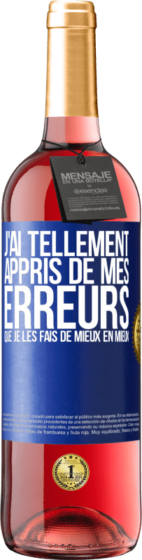 29,95 € Envoi gratuit | Vin rosé Édition ROSÉ J'ai tellement appris de mes erreurs que je les fais de mieux en mieux Étiquette Bleue. Étiquette personnalisable Vin jeune Récolte 2023 Tempranillo